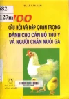 [Sách] 100 câu hỏi và đáp quan trọng dành cho cán bộ thú y và người chăn nuôi gà