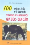 [Sách] 100 câu hỏi về bệnh trong chăn nuôi gia súc - gia cầm