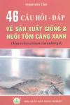 [Sách] 46 Câu hỏi - đáp về sản xuất giống và nuôi tôm càng xanh