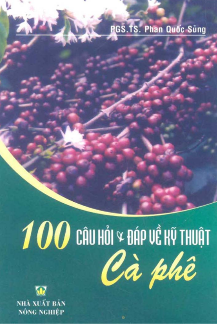 [Sách] 100 CÂU HỎI & ĐÁP VỀ KỸ THUẬT CÀ PHÊ