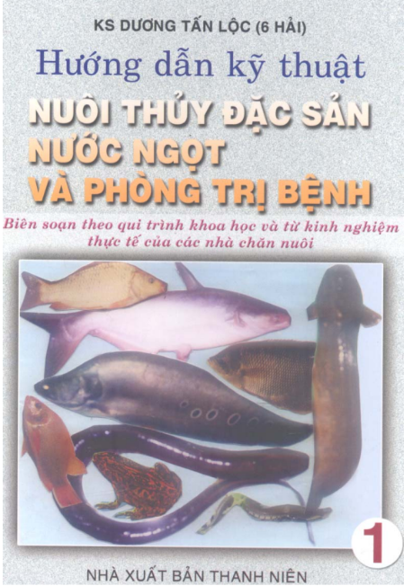 [Sách] Hướng dẫn kỹ thuật NUÔI THỦY ĐẶC SẢN NƯỚC NGỌT VÀ PHÒNG TRỊ BỆNH, Tập 1