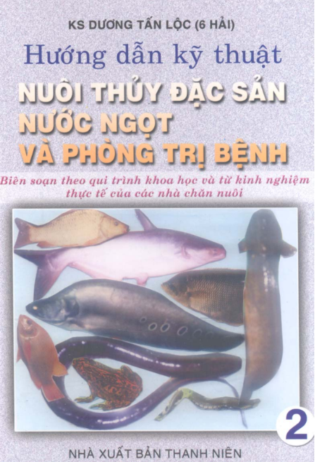 [Sách] Hướng dẫn kỹ thuật NUÔI THỦY ĐẶC SẢN NƯỚC NGỌT VÀ PHÒNG TRỊ BỆNH,Tập 2